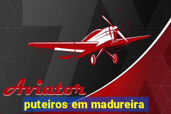 puteiros em madureira